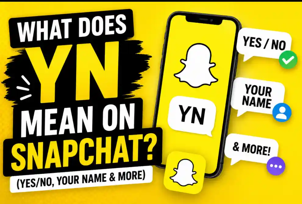 YN Mean on Snapchat